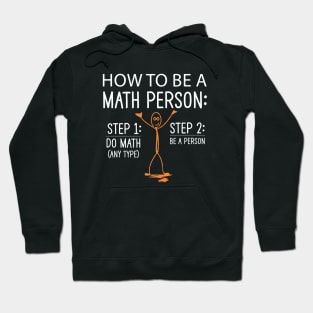 How to be a math person step 1 do math step 2 be a person funny math teacher Christmas Hoodie